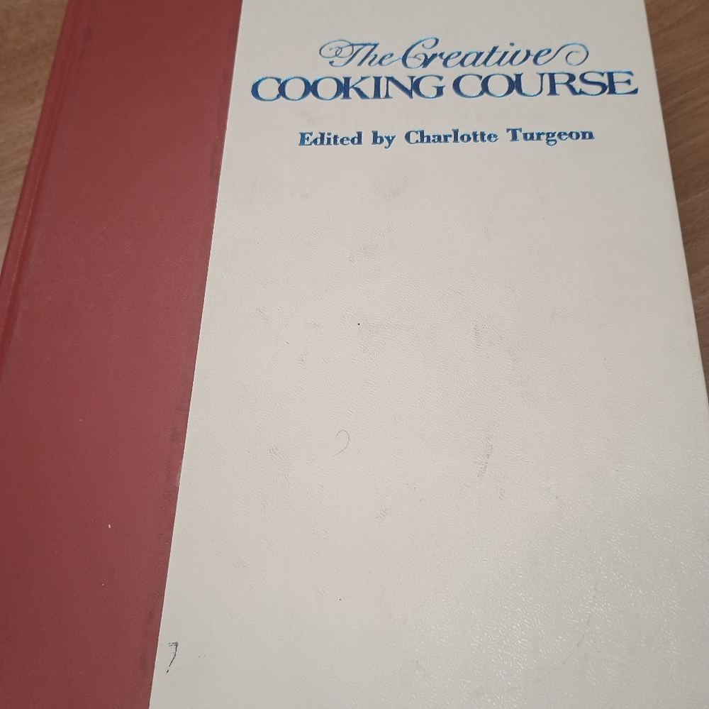 The Creative Cooking Course Cookbook Charlotte Turgeon 1975